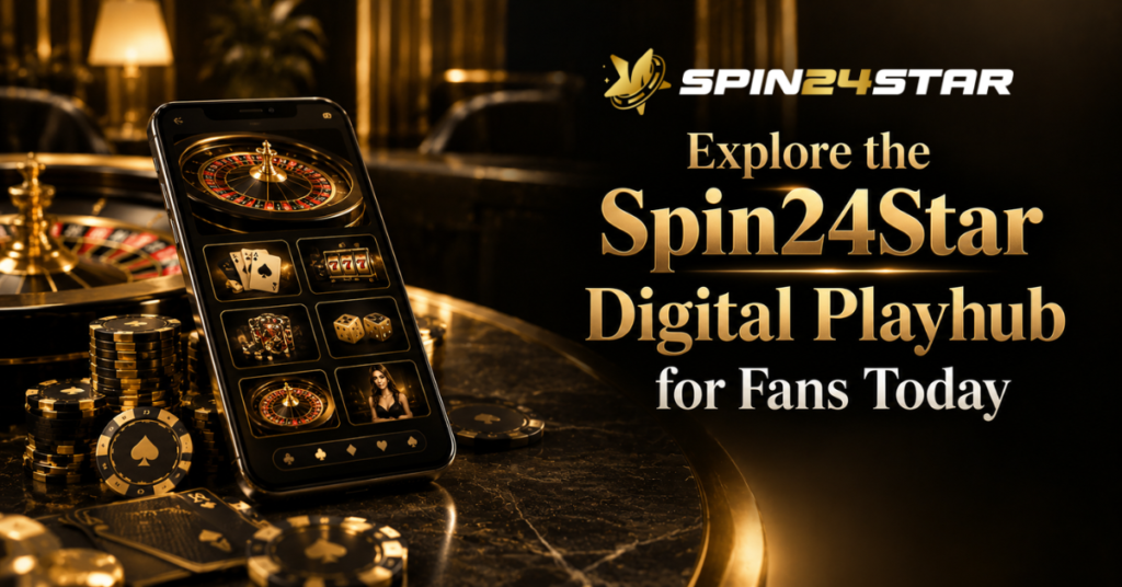 Explore the Spin24Star Digital Playhub for Fans Today